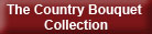 The Country Bouquet Collection